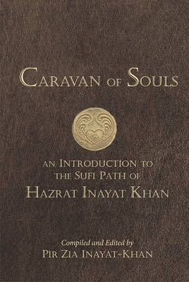 Caravan of Souls - Pir Zia Inayat Khan