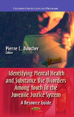 Identifying Mental Health & Substance Use Disorders Among Youth in the Juvenile Justice System - 