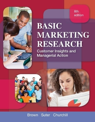 Basic Marketing Research (with Qualtrics Printed Access Card) - Gilbert Churchill, Tom Brown, Tracy Suter