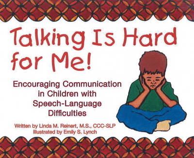 Talking is Hard for Me! - Linda M. Reinert