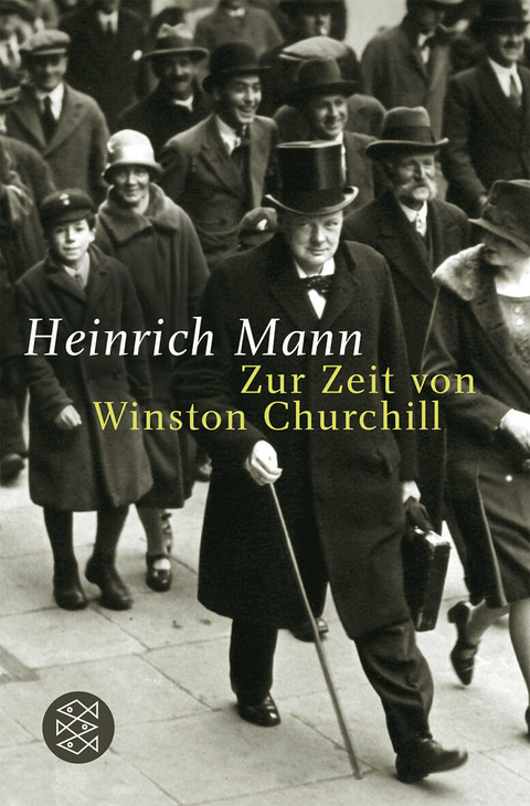 Zur Zeit von Winston Churchill - Heinrich Mann