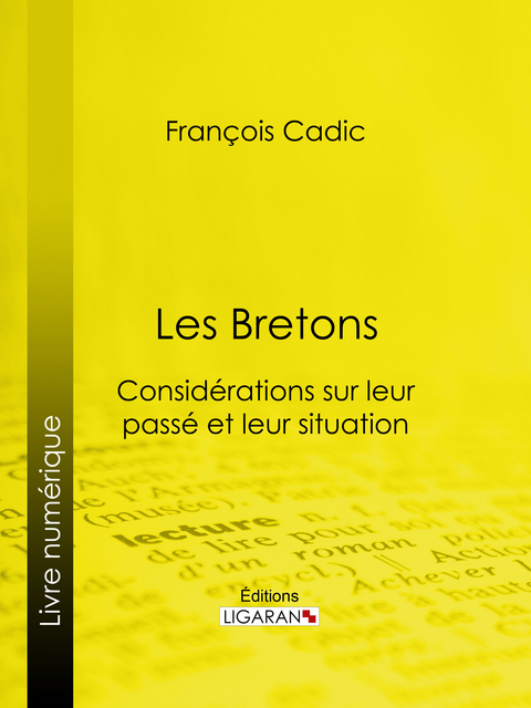 Les Bretons - François Cadic,  Ligaran