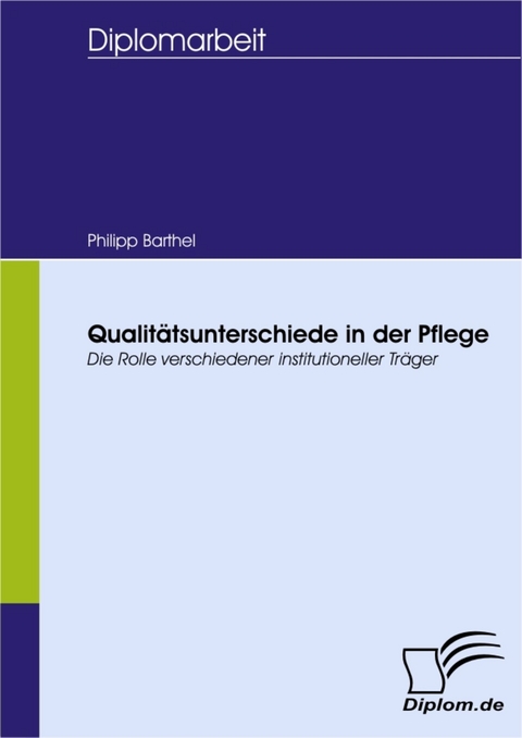 Qualitätsunterschiede in der Pflege -  Philipp Barthel