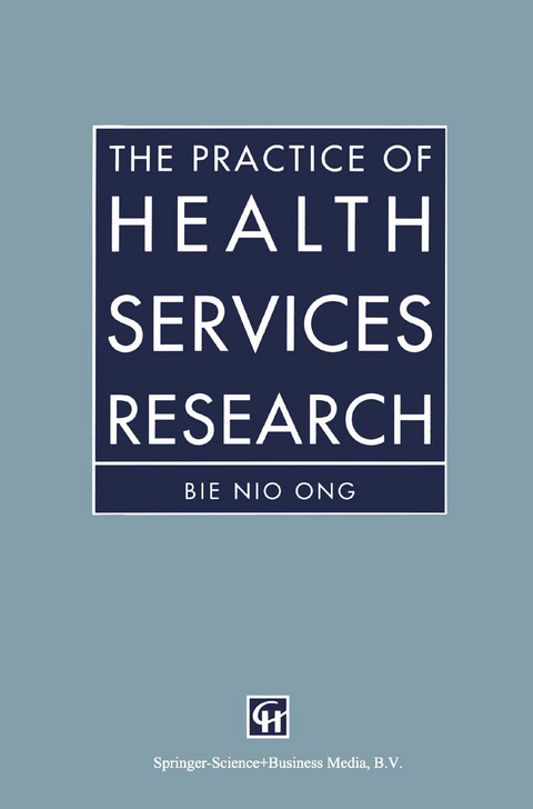 The Practice of Health Services Research - Bie Nio Ong