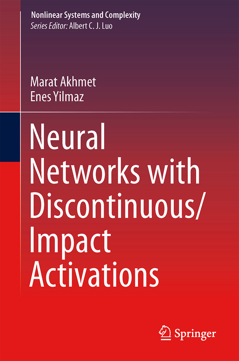 Neural Networks with Discontinuous/Impact Activations - Marat Akhmet, Enes Yılmaz