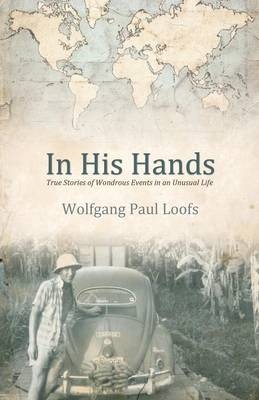 In His Hands - Wolfgang Paul Loofs