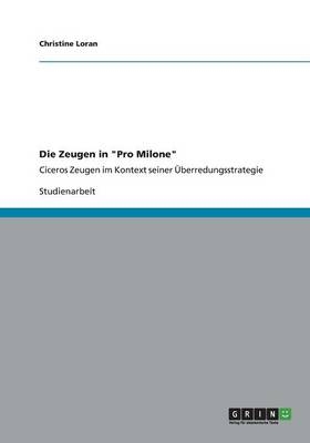 Die Zeugen in "Pro Milone" - Christine Loran