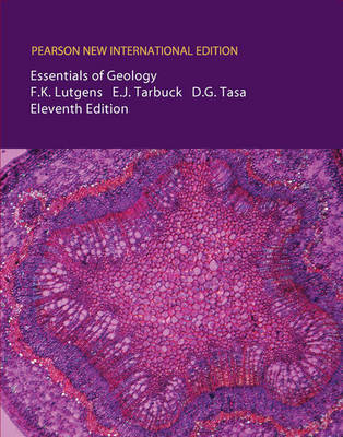 Essentials of Geology Pearson New International Edition, plus MasteringGeology without eText - Frederick K Lutgens, Edward J. Tarbuck, Dennis G. Tasa