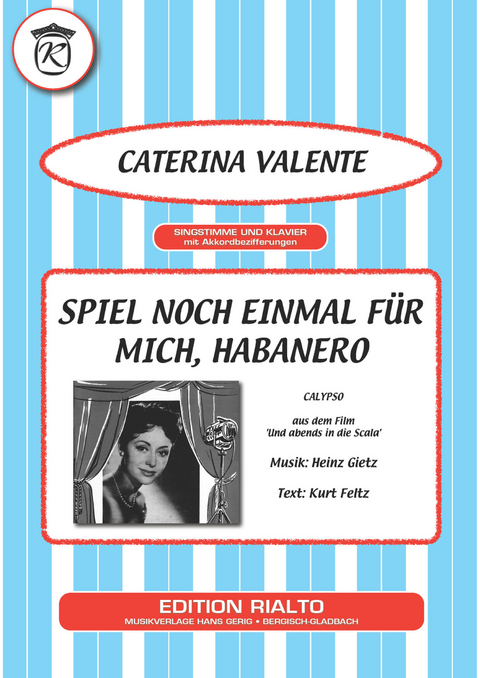 Spiel noch einmal für mich, Habanero - Kurt Feltz, Heinz Gietz, Caterina Valente