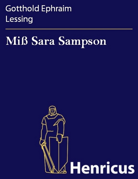 Miß Sara Sampson -  Gotthold Ephraim Lessing