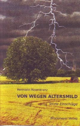 Von wegen altersmild. - Hermann Rosenkranz