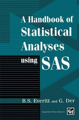 Handbook of Statistical Analyses Using SAS - Geoff Der, Brian S. Everitt