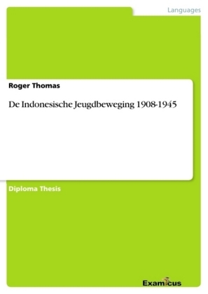 De Indonesische Jeugdbeweging 1908-1945 - Roger Thomas