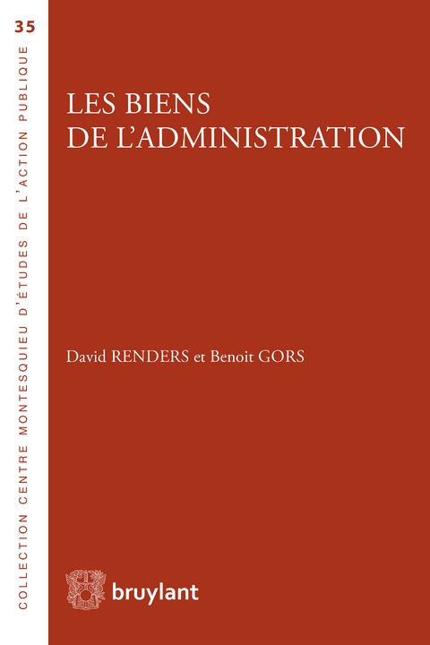 Les biens de l'administration - David Renders, Benoît Gors