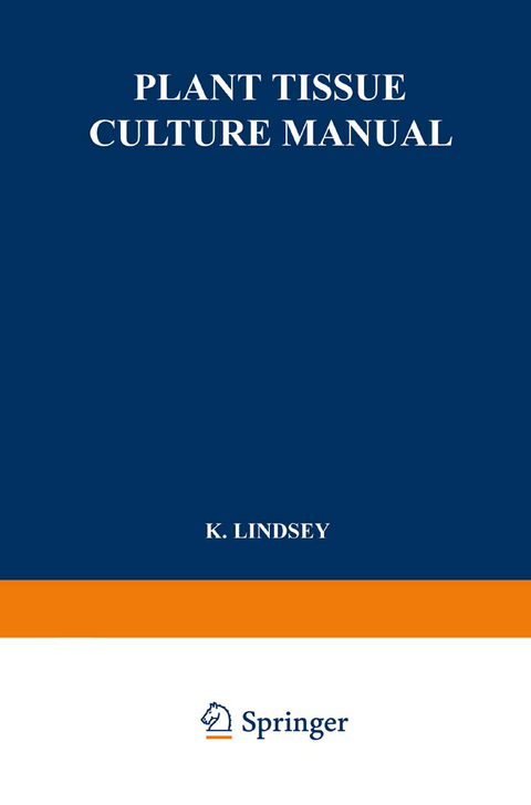 Plant Tissue Culture Manual - K. Lindsey