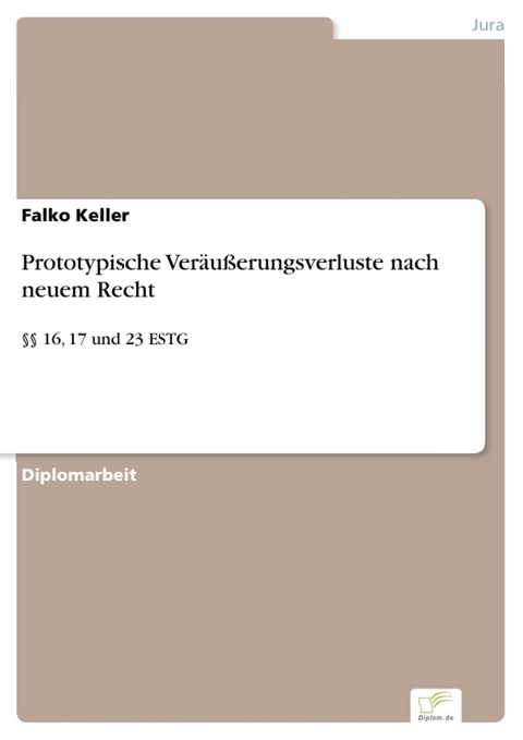 Prototypische Veräußerungsverluste nach neuem Recht -  Falko Keller