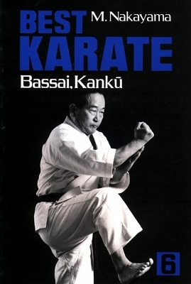 Best Karate, Vol.6: Bassai, Kanku - Masatoshi Nakayama