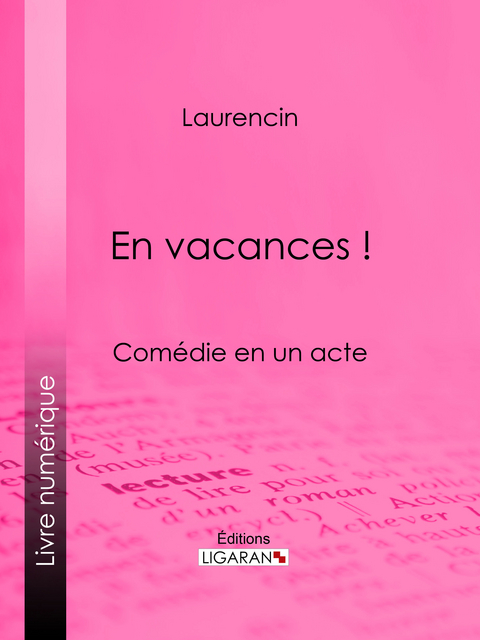 En vacances ! - M. Laurencin, Editions Ligaran