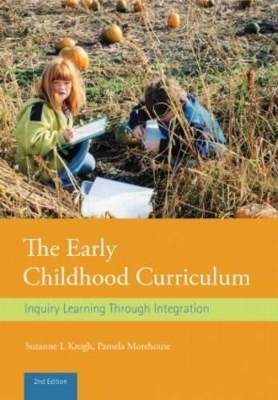 The Early Childhood Curriculum - Suzanne L. Krogh, Pamela Morehouse