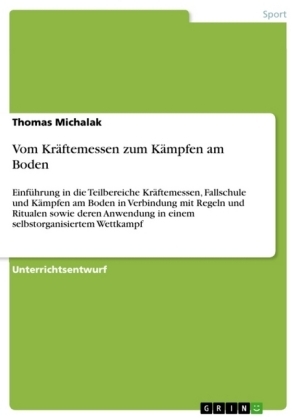 Vom KrÃ¤ftemessen zum KÃ¤mpfen am Boden - Thomas Michalak