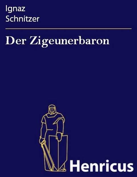 Der Zigeunerbaron -  Ignaz Schnitzer