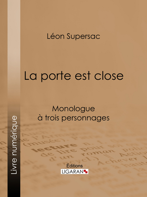 La porte est close -  Ligaran, Léon Supersac