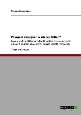 Pourquoi enseigner la science-fiction? - Simone Lackerbauer