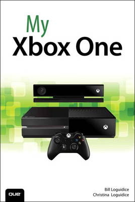 My Xbox One - Bill Loguidice, Christina T. Loguidice