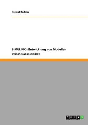 SIMULINK - Entwicklung von Modellen - Helmut Roderer