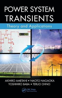 Power System Transients - Akihiro Ametani, Naoto Nagaoka, Yoshihiro Baba, Teruo Ohno