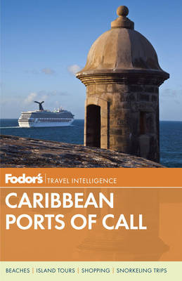 Fodor's Caribbean Cruise Ports of Call -  Fodor Travel Publications