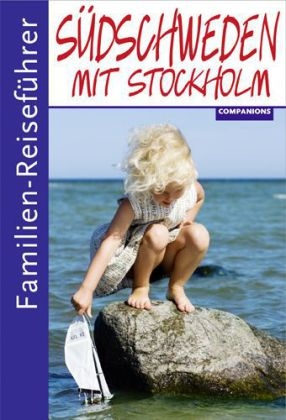 Familien-Reiseführer Südschweden mit Stockholm - Jenny Kreyssig