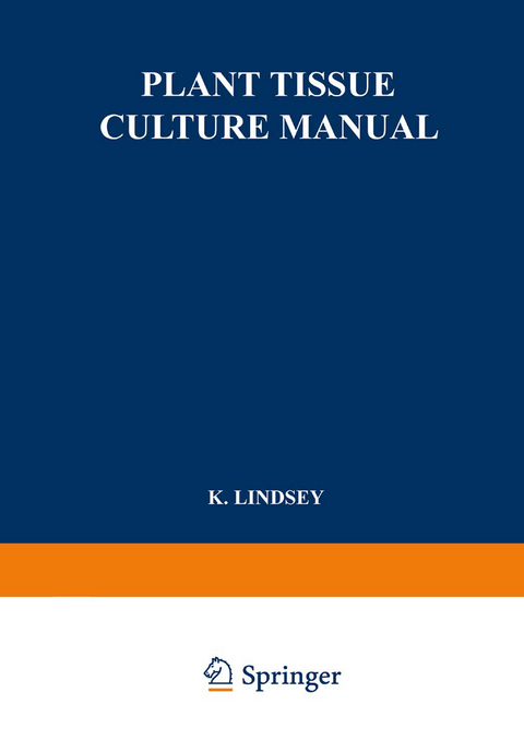 Plant Tissue Culture Manual - K. Lindsey