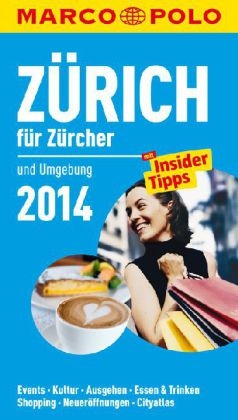 MARCO POLO Cityguide Zürich für Züricher 2014