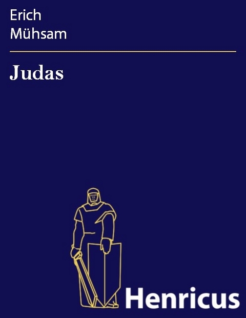 Judas -  Erich Mühsam