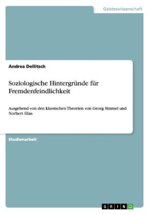 Soziologische HintergrÃ¼nde fÃ¼r Fremdenfeindlichkeit - Andrea Dellitsch