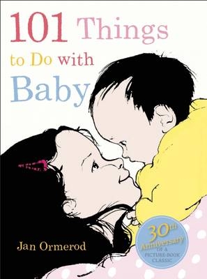 101 Things to Do with Baby - Jan Ormerod