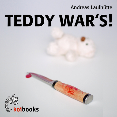 Teddy war's! - Andreas Laufhütte