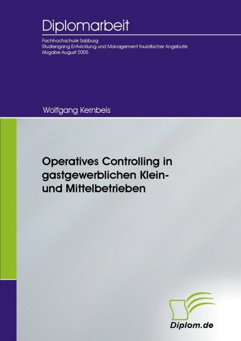 Operatives Controlling in gastgewerblichen Klein- und Mittelbetrieben -  Wolfgang Kernbeis