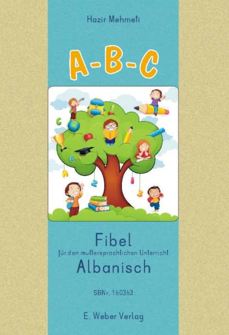A-B-C. Lese-Rechtschreib-Fibel für Kinder mit albanischer Muttersprache - Hazir Mehmeti