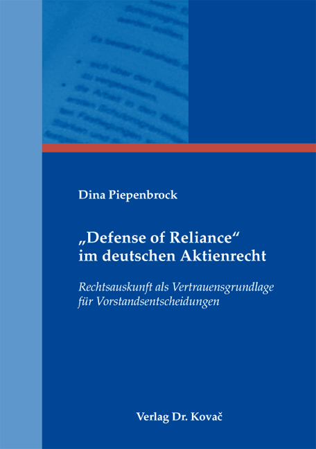 "Defense of Reliance" im deutschen Aktienrecht - Dina Piepenbrock