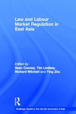 Law and Labour Market Regulation in East Asia - 