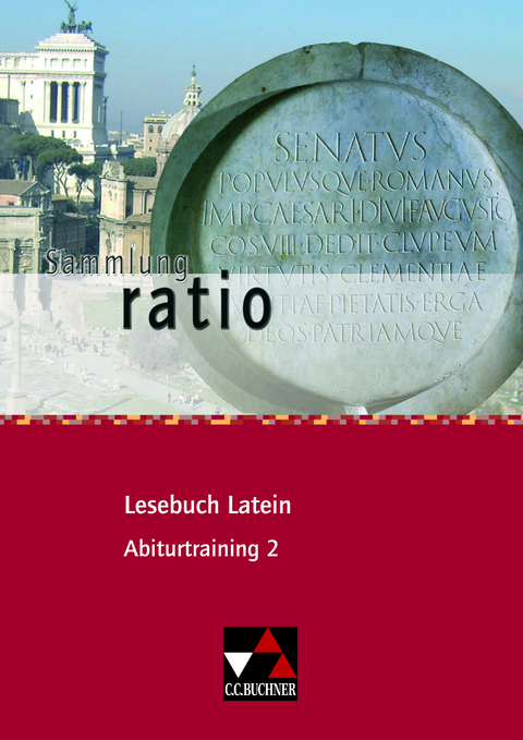 Sammlung ratio / ratio Lesebuch Latein Abiturtraining 2 - Christian Engel, Michael Lobe, Christian Zitzl