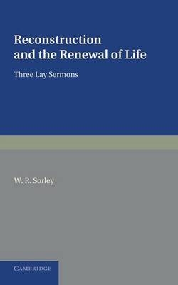 Reconstruction and the Renewal of Life - W. R. Sorley