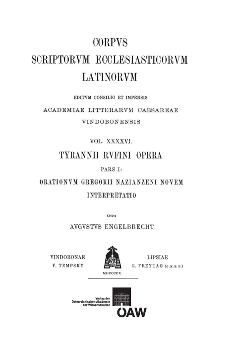 Tyrannii Rufini opera, pars I: Tyrannii Rufini orationum Gregorii Nazianzeni novem interpretatio - 