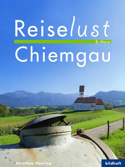 Reiselust & More - Chiemgau - Dorothee Haering