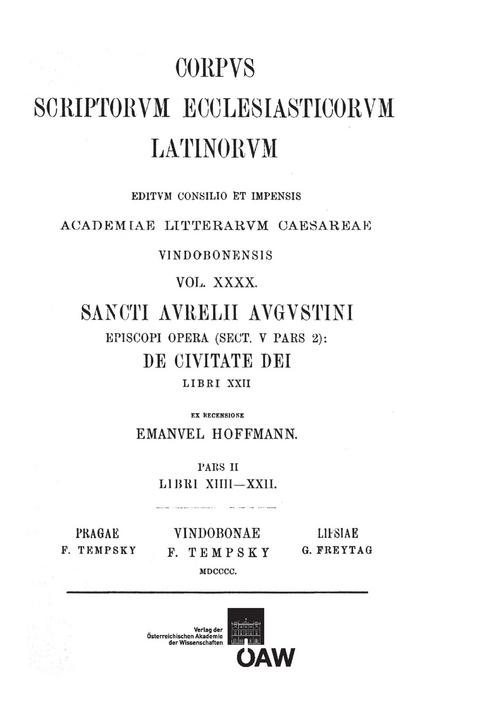 Sancti Aurelii Augustini episcopi opera, sect. V, pars 2: De civitate dei, libri XXII. Vol. II: Libri XIV—XXII - 