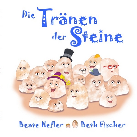 Die Tränen der Steine - Beate Hefler