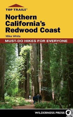 Top Trails: Northern California's Redwood Coast - Mike White