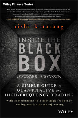Inside the Black Box, Second Edition – A Simple Guide to Quantitative and High–Frequency Trading - RN Narang